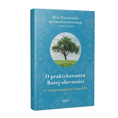 O praktykowaniu Bo�ej obecno�ci. Ze wst�pem papie�a Leona XIV