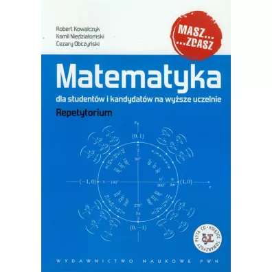 Matematyka dla student�w i kandydat�w na wy�sze uczelnie. Repetytorium z p�yt� CD