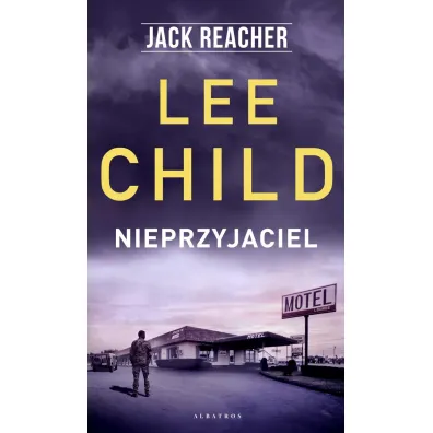 Jack Reacher: Nieprzyjaciel - Lee Child