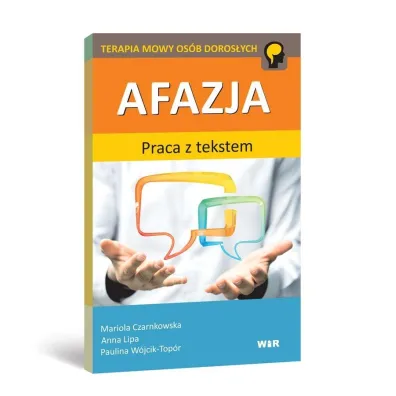 Afazja. Praca z tekstem - Anna Lipa, Mariola Czarnkowska, Paulina W�jcik-Top�r