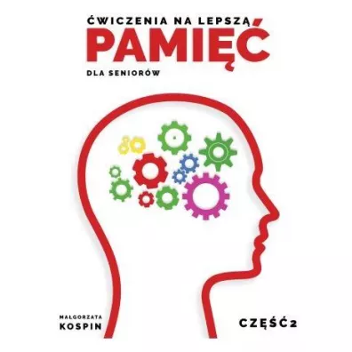 wiczenia na lepsz pami dla seniorw. Cz 2 - Magorzata  Kospin