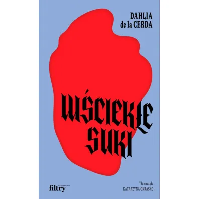 W�ciek�e suki - Dahlia de La Cerda