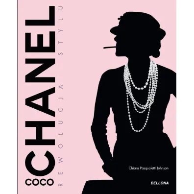 Coco Chanel. Rewolucja stylu - Chiara  Pasqualetti Johnson