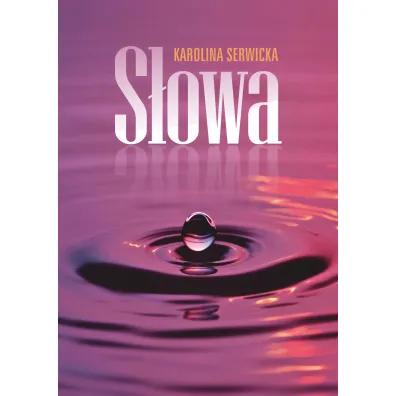S�owa - Karolina Serwicka