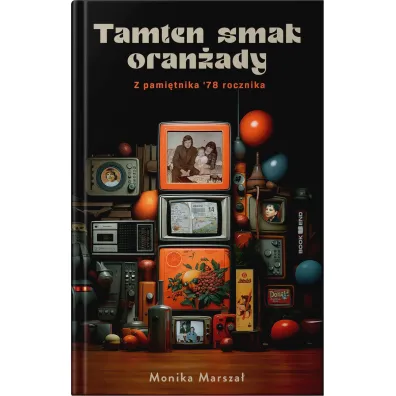 Tamten smak oran�ady - Monika Marsza�