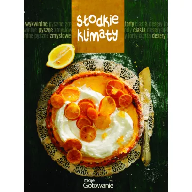Moje gotowanie. S�odkie klimaty