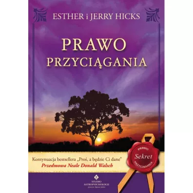 Prawo przyci�gania - Esther Hicks, Jerry Hicks