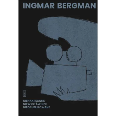 Nienakr�cone, niewystawione, nieopublikowane - Ingmar Bergman