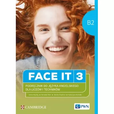 Face it 3. Podr�cznik do j�zyka angielskiego dla lice�w i technik�w - Katarzyna Nicholls, Dorota  Gi�y�ska, James  Styrying, Nocholas Tims