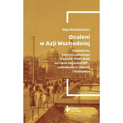 Ocaleni w Azji Wschodniej - Olga  Barbasiewicz