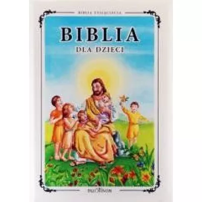 Biblia Tysiclecia dla dzieci Stary i Nowy Testament Pamitka Chrztu witego