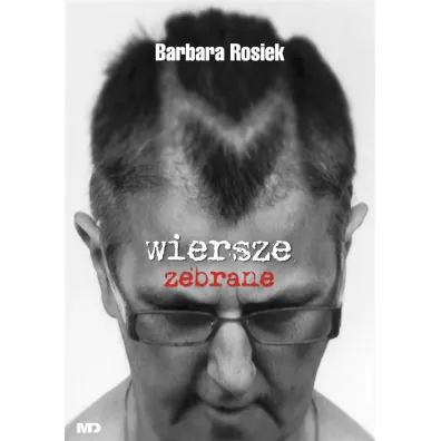 Wiersze zebrane - Barbara Rosiek