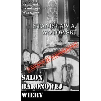 Salon baronowej Wiery - Stanis�aw Antoni Wotowski