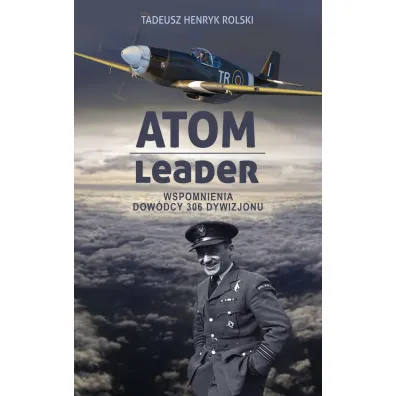 Atom leader - Tadeusz Henryk Rolski
