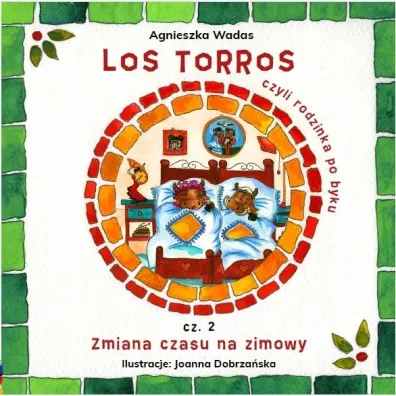 Los Torros, czyli rodzinka po byku cz.2 - Agnieszka Wadas