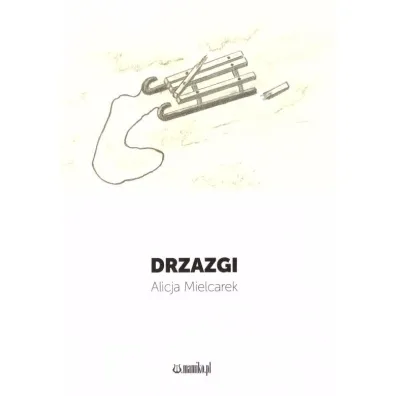 Drzazgi - Alicja  Mielcarek