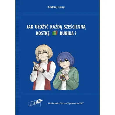 Jak u�o�y� ka�d� sze�cienn� kostk� Rubika? - Andrzej  Lang