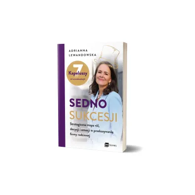 Sedno sukcesji. Strategiczna mapa r�l, decyzji i emocji w przekazywaniu firmy rodzinnej
