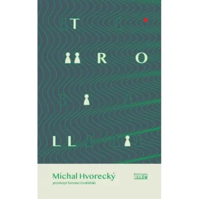 Troll - Michal Hvorecky