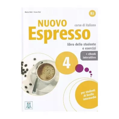 Nuovo Espresso 4. Podr�cznik + �wiczenia + Ksi��ka w wersji cyfrowej - Maria  Bali, Irene  Dei
