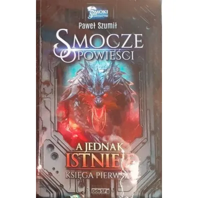 A jednak istniej�. Smocze Opowie�ci. Tom 1 - Pawe�  Szumi�