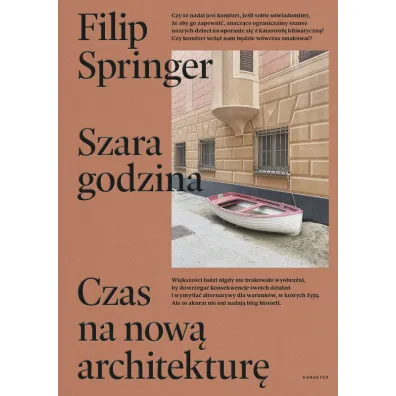 Szara godzina. Czas na now� architektur� - Filip Springer