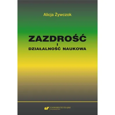 Zazdro�� i dzia�alno�� naukowa - Alicja �ywczok