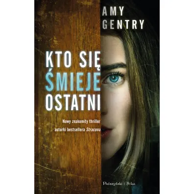 Kto si� �mieje ostatni - Amy Gentry