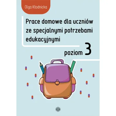 Prace domowe dla uczni�w ze specjalnymi potrzebami edukacyjnymi. Poziom 3