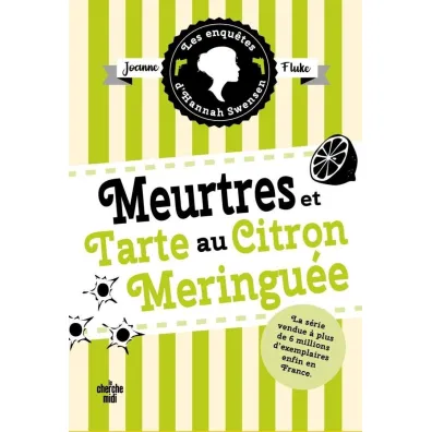 Meurtres et tarte au citron meringuee. Enquetes d`Hannah Swensen. Tome 4 - Joanne Fluke