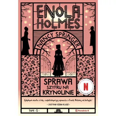 Sprawa szyfru na krynolinie. Enola Holmes. Tom 5 - Nancy Springer