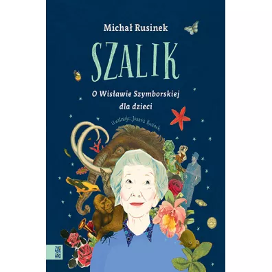 Szalik. O Wisawie Szymborskiej dla dzieci - Micha Rusinek