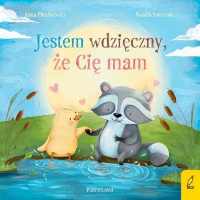 Przytulanki. Jestem wdzi�czny, �e Ci� mam - Anna Paszkiewicz