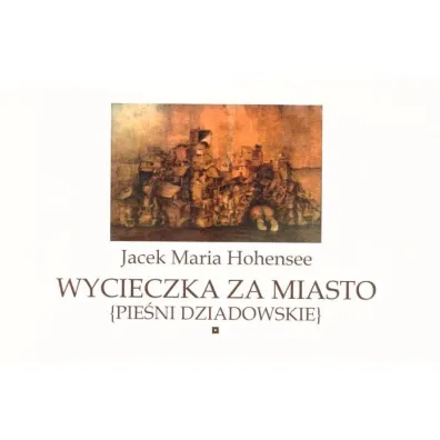 Wycieczka za miasto - Jacek Maria Hohensee