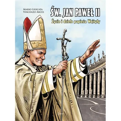 �w. Jan Pawe� II �ycie i dzie�o Papie�a Wojty�y - Mario Leocata