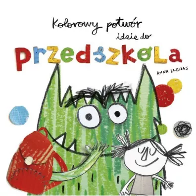 Kolorowy potw�r idzie do przedszkola - Anna  Llenas