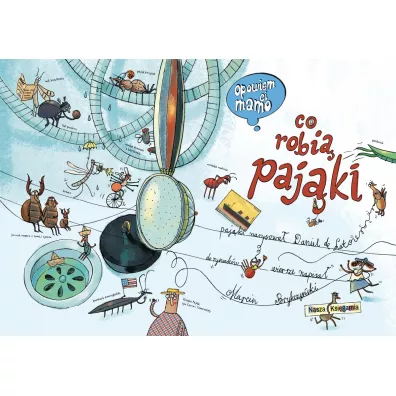 Opowiem ci, mamo, co robi� paj�ki