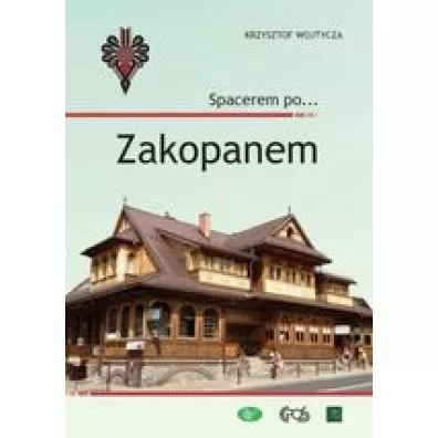 Spacerem po... Zakopanem - Krzysztof Wojtycza