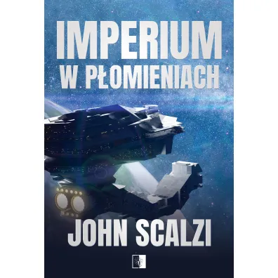Imperium w p�omieniach. The Interdependency. Tom 2