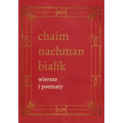 Wiersze i poematy - Bialik Chaim Nachman