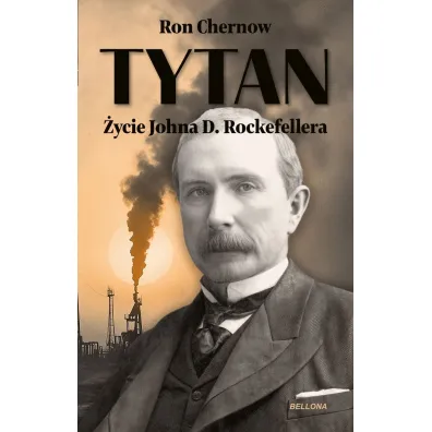 Tytan. �ycie Johna D. Rockefellera - Ron Chernow
