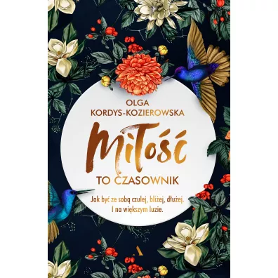 Mio to czasownik. Jak by ze sob czulej, bliej, duej. I na wikszym luzie - Olga  Kordys-Kozierowska