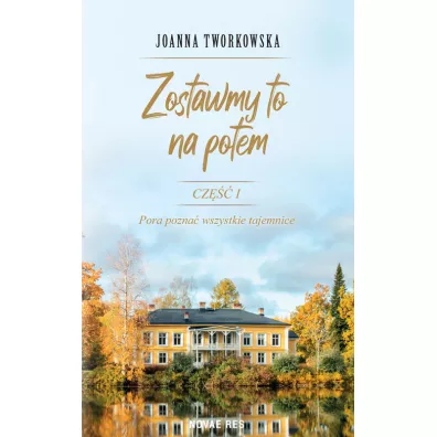 Zostawmy to na potem - Joanna Tworkowska