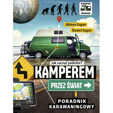 Kamperem przez �wiat. Poradnik karawaningowy - Aldona Sagan, Daniel Sagan