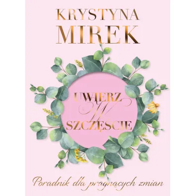 Uwierz w szcz�cie - Krystyna Mirek
