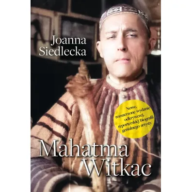 Mahatma Witkac - Joanna Siedlecka