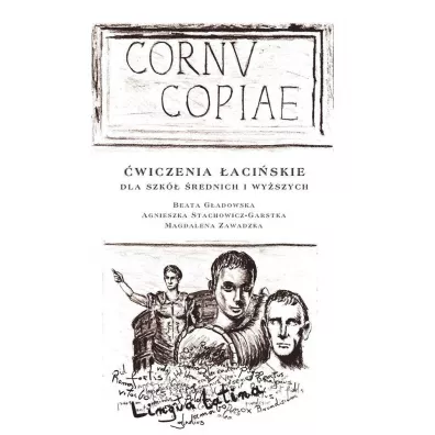 Cornu Copiae. �wiczenia �aci�skie dla szk� �rednich i wy�szych
