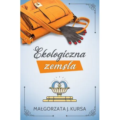 Ekologiczna zemsta - Ma�gorzata J. Kursa