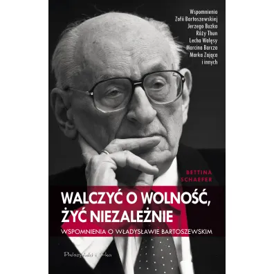 Walczy� o wolno��, �y� niezale�nie - Bettina Schaefer