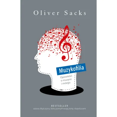 Muzykofilia opowie�ci o muzyce i m�zgu - Oliver Sacks